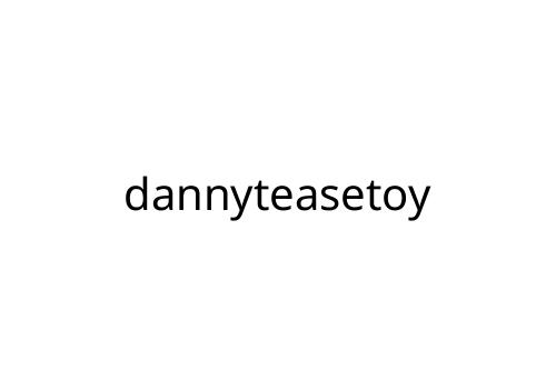 dannyteasetoy