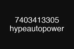 7403413305 hypeautopower